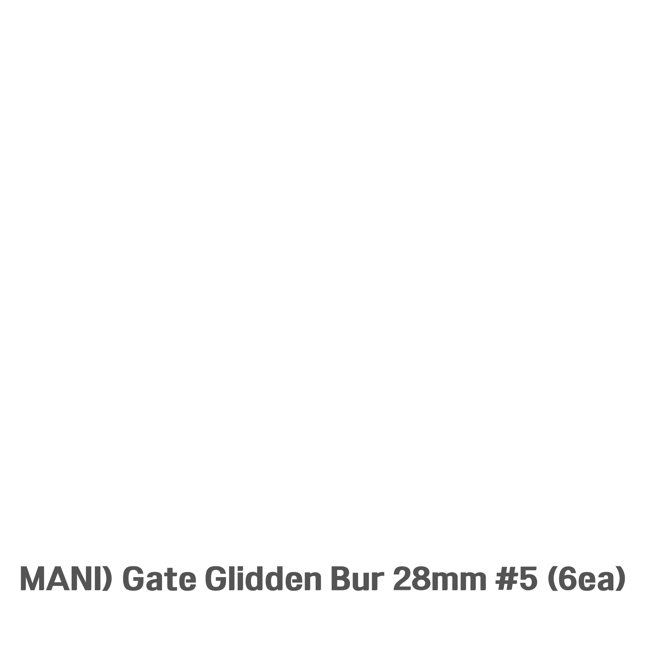 MANI) Gate Glidden Bur 28mm #5 (6ea)